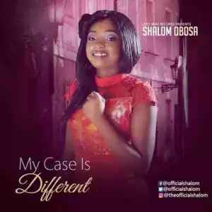 Shalom - My Case is Different